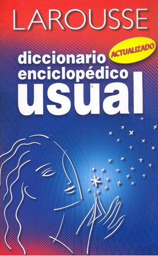 Diccionario Enciclopédico Usual Actualizado Larousse.