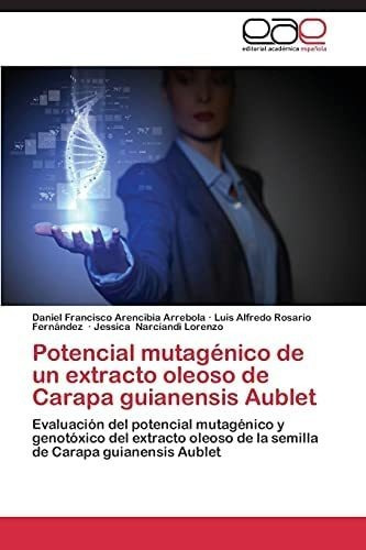 Libro: Potencial Mutagénico Un Extracto Oleoso Carapa&..