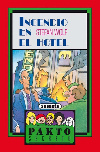 Incendio En El Hotel (pakto Secreto) / Susaeta