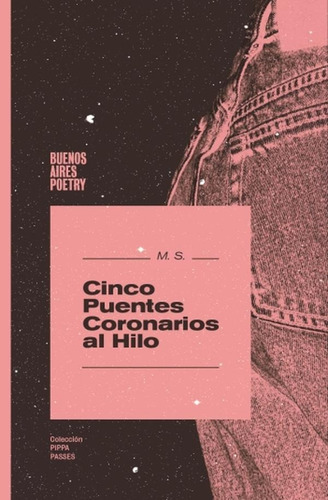 Cinco Puentes Coronarios Al Hilo, De Marina Serrano. Editorial Buenos Aires Poetry, Tapa Blanda En Español, 2021