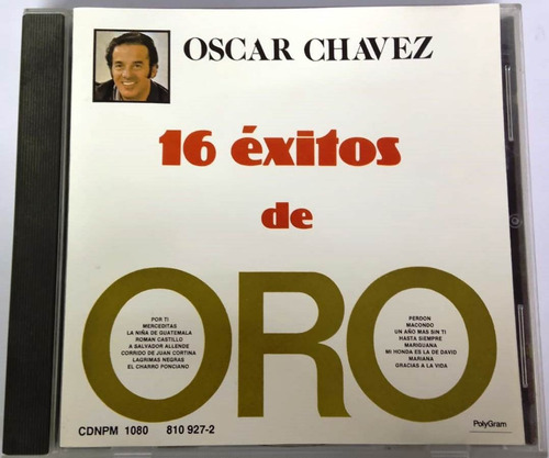 Oscar Chávez - 16 Éxitos De Oro Cd