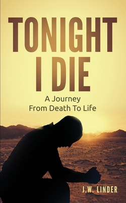 Libro Tonight I Die: A Journey From Death To Life - Linde...