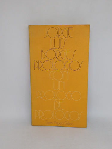 Prologos Con Un Prologo De Prologos Jorge L Borges 