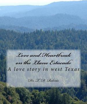 Libro Love And Heartbreak On The Llano Estacado - Dr T D ...