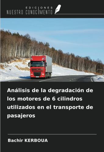 Libro: Análisis De La Degradación De Los Motores De 6 Cilind