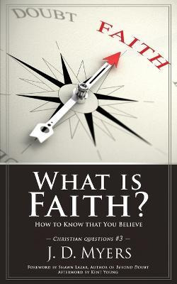 Libro What Is Faith? : How To Know That You Believe - J D...