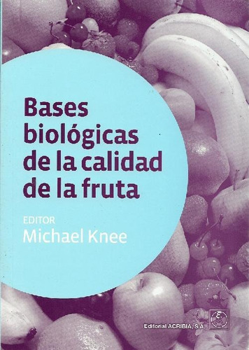 Libro Bases Biologicas De La Calidad De La Fruta De Michael