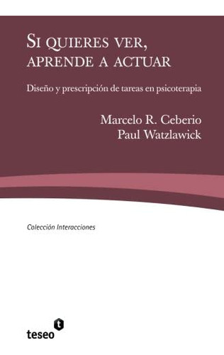 Libro: Si Quieres Ver, Aprende A Actuar: Diseño Y Prescripci