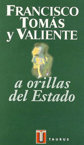 A Orillas Del Estado - Tomas Y Valiente,francisco