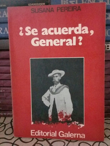 ¿ Se Acuerda, General ? - Susana Pereira