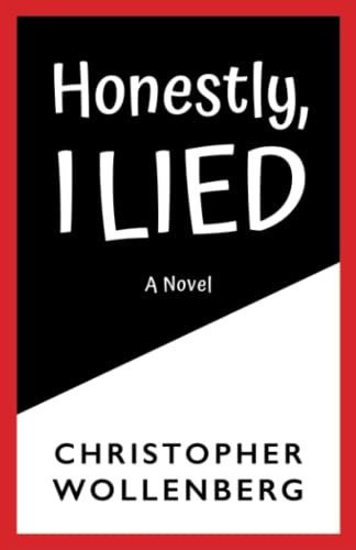 Book : Honestly, I Lied A Novel - Wollenberg, Christopher
