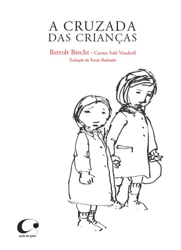 A cruzada das crianças, de Brecht, Bertolt. Editora Pulo do Gato LTDA,Suhrkamp Verlag, capa mole em português, 2014