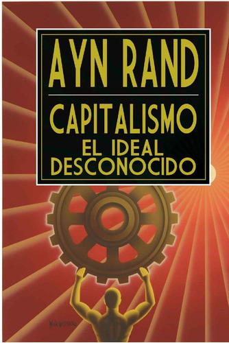 Capitalismo: El Ideal Desconocido - Ayn Rand