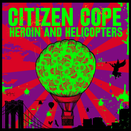 Cd Heroin And Helicopters - Citizen Cope