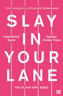 Book : Slay In Your Lane The Black Girl Bible - Adegoke,...