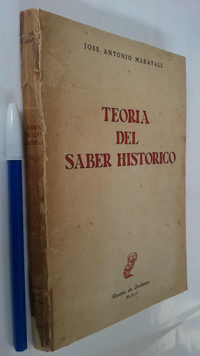 Teoría Del Saber Histórico - José Antonio Maravall