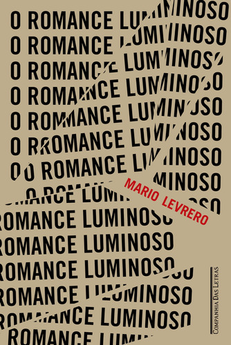 O romance luminoso, de Levrero, Mario. Editora Schwarcz SA, capa mole em português, 2018