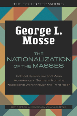 Libro The Nationalization Of The Masses: Political Symbol...