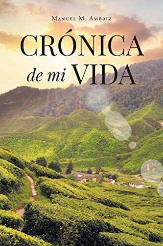 Cronica De Mi Vida (spanish Edition)