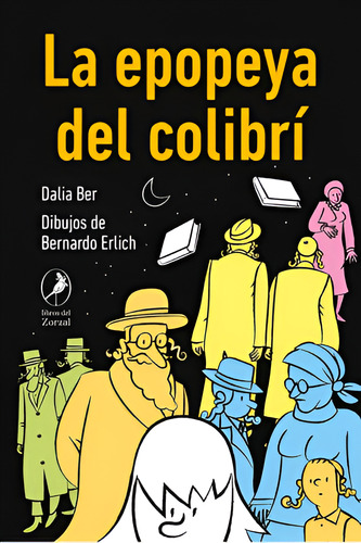 La Epopeya Del Colibri - Dalia Ber - Bernardo Erlich