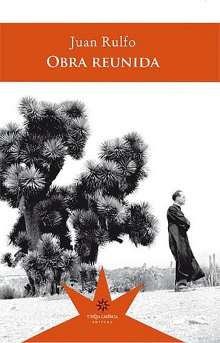 Obra Reunida, Juan Rulfo, Ed. Eterna Cadencia