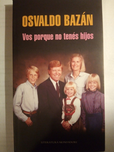 Osvaldo Bazán - Vos Porque No Tenés Hijos (2011) (Usado)