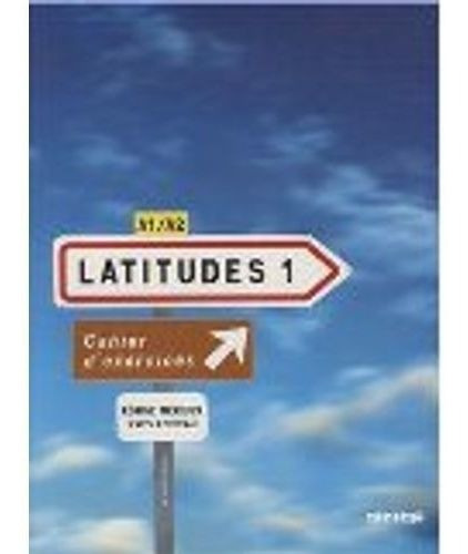 Latitudes 1 A1/a2 - Cahier D'exercises, De Merieux, Regine. Editorial Didier En Francés