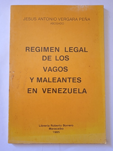 Régimen Legal De Los Vagos Y Maleantes En Venezuela Vergara