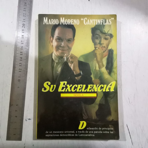  Su Excelencia Mario Moreno Cantinflas 1a. Ed 1984.