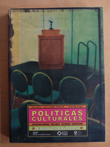 Politicas Culturales - Cortes, Guillermo; Vich, Victor