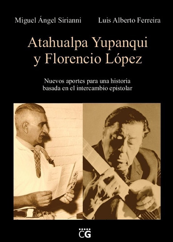 Imagen 1 de 3 de Libro Atahualpa Yupanqui Y Florencio López