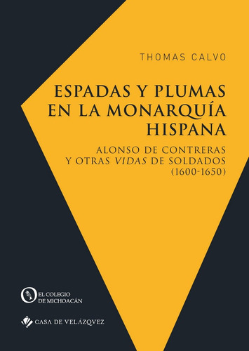 Espadas Y Plumas En La Monarquãâa Hispana, De Calvo, Thomas. Editorial Casa De Velázquez, Tapa Blanda En Español