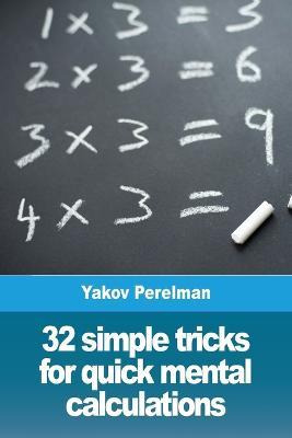 Libro 32 Simple Tricks For Quick Mental Calculations - Ya...