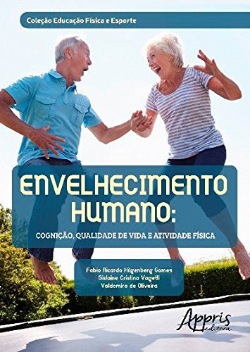 Libro Envelhecimento Humano Cognição Qualidade De Vida E Ati