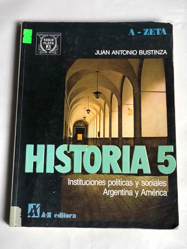 Historia 5 = Instituciones Políticas Y Sociales | A Zeta