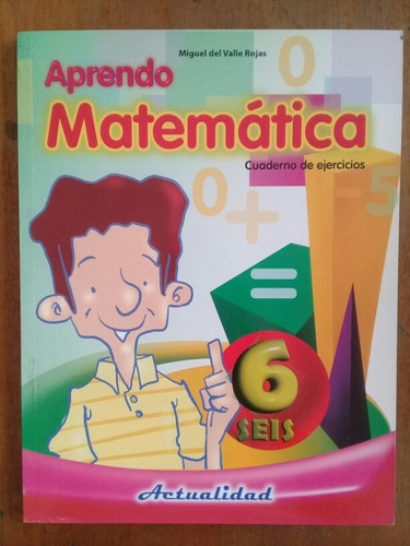 Aprendo Matemática 6 Cuaderno  Ejercicio Actualidad