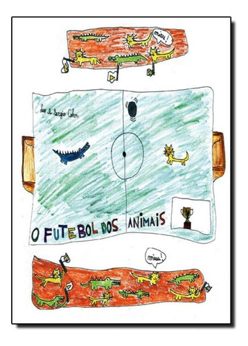 Futebol Dos Animais, O, De Leo Cohn. Editora Azougue, Capa Mole Em Português