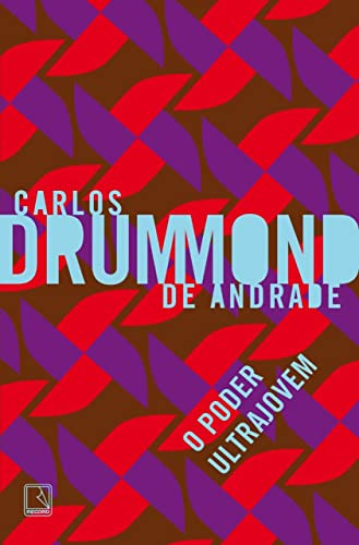 Libro O Poder Ultrajovem De Andrade Carlos Drummond De Recor