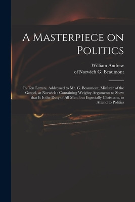 Libro A Masterpiece On Politics: In Ten Letters, Addresse...