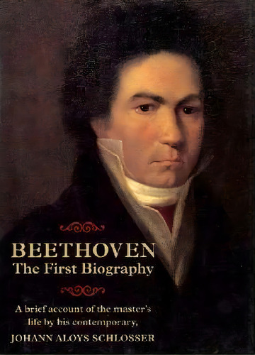 Beethoven, De Johann Aloys Schlosser. Editorial Hal Leonard Corporation, Tapa Dura En Inglés
