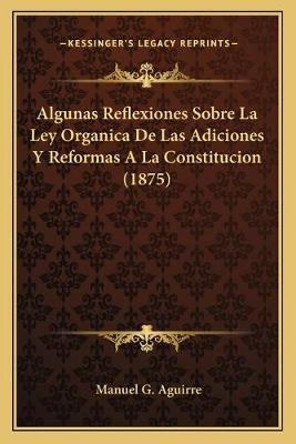 Libro Algunas Reflexiones Sobre La Ley Organica De Las Ad...