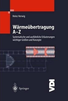 Warmeubertragung A-z : Systematische Und Ausfuhrliche Erl...