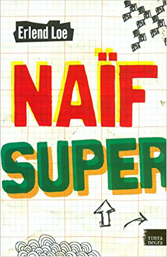 Naïf Super, De Erlend Loe. Editora Tinta Negra, Capa Dura Em Português