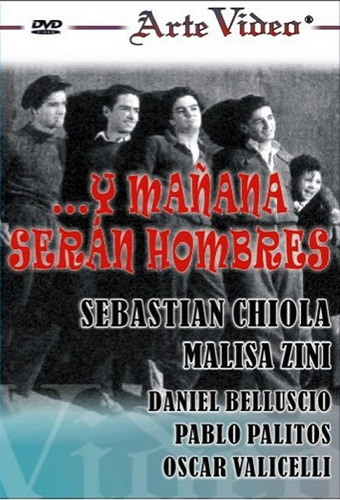 Y Mañana Serán Hombres - Sebastián Chiola - Dvd Original