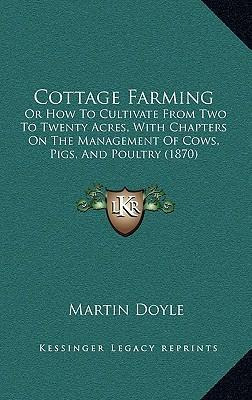 Libro Cottage Farming : Or How To Cultivate From Two To T...