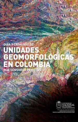 Libro Guía Y Catálogo De Unidades Geomorfológicas En Colomb