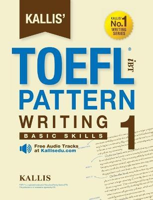 Libro Kallis' Toefl Ibt Pattern Writing 1 - Kallis