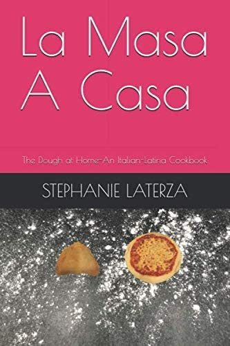 Libro: La Masa A Casa: The Dough At Home-an Italian-latina C