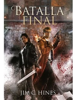 Batalla Final. Saga Magic Ex Libris Libro Iv - Hines Jim