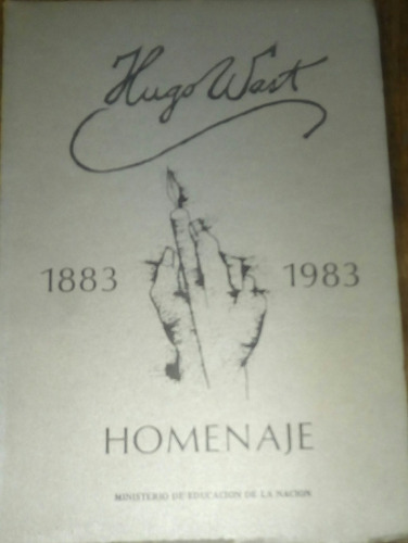 Hugo Wast 1883  1983 Homenaje Al Centenario De Su Nacimiento